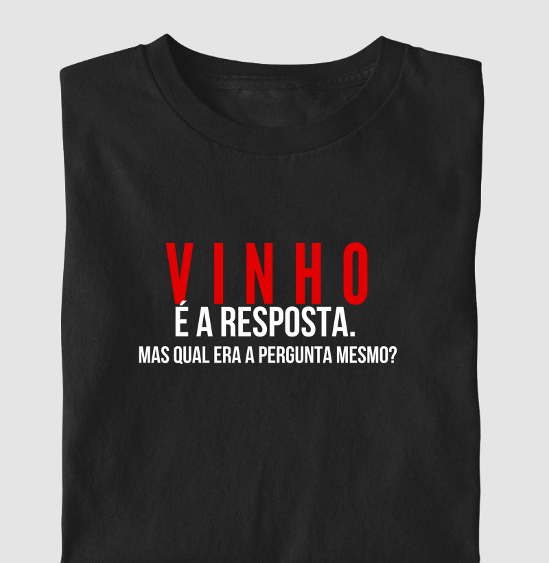 Vinho é a resposta.