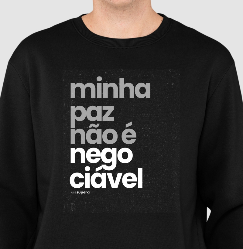 Moletom "Minha paz não é  negociável"
