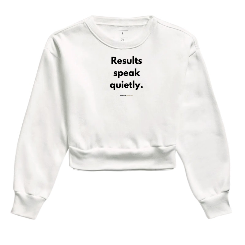 Results speak quietly.