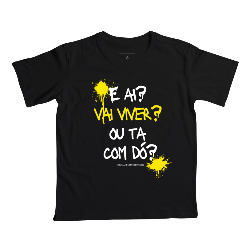 E ai? Vai viver? ou ta com dó?