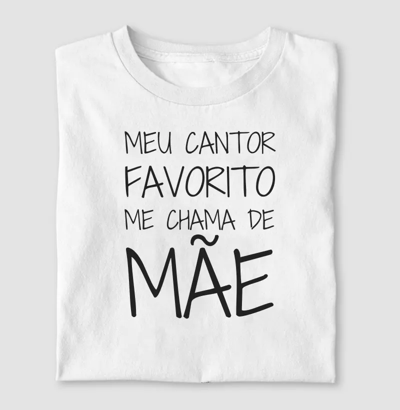 Meu Cantor Favorito Me Chama de Mãe