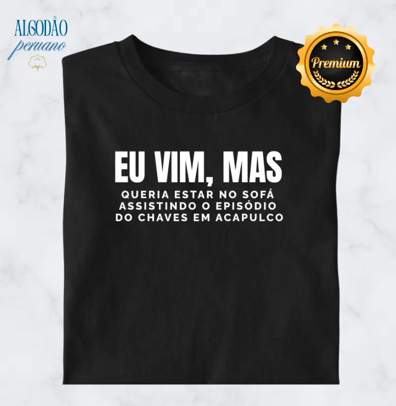 Eu vim, mas queria estar no sofá assistindo Chaves em Acapulco