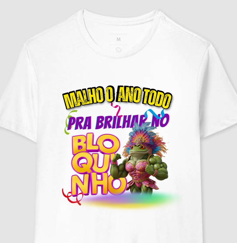 Malho o ano todo, pra brilhar no bloquinho