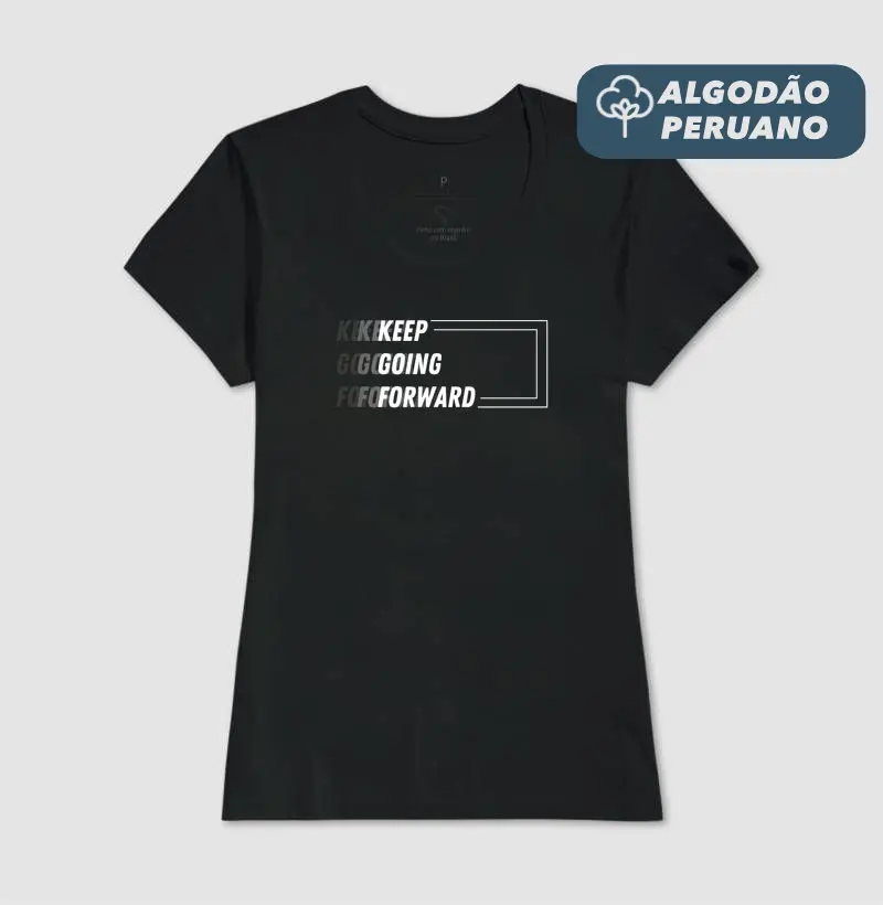 Keep Going Forward - Estampa Branca