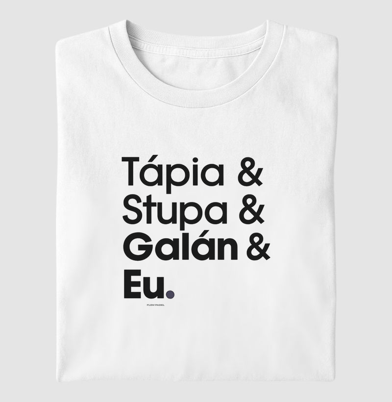 Tapia, Stupa, Galan e Eu