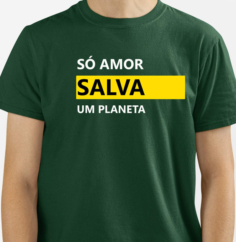 Só o Amor Salva um Planeta