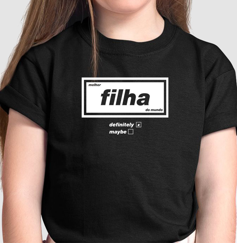 melhor filha do mundo (definitely)