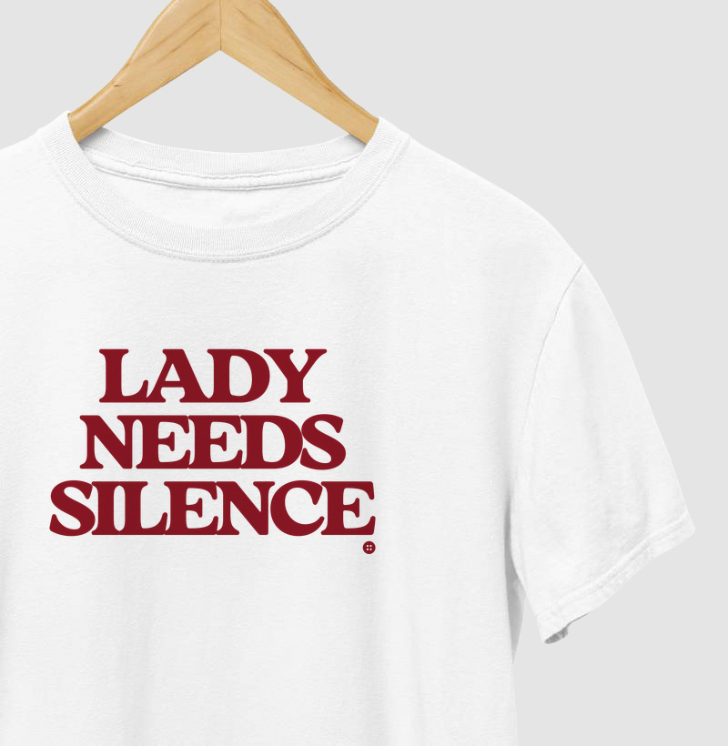 LADY NEEDS SILENCE