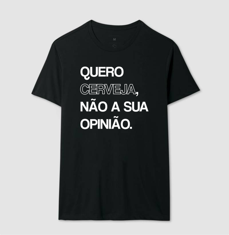 Quero cerveja, não a sua opinião