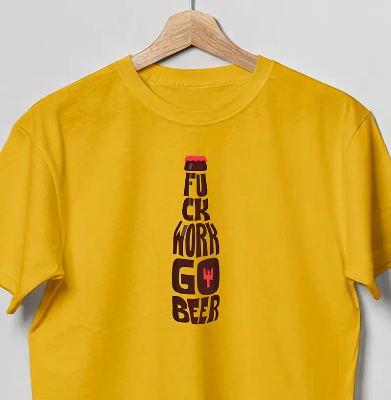 Camiseta F*ck Work Go Beer