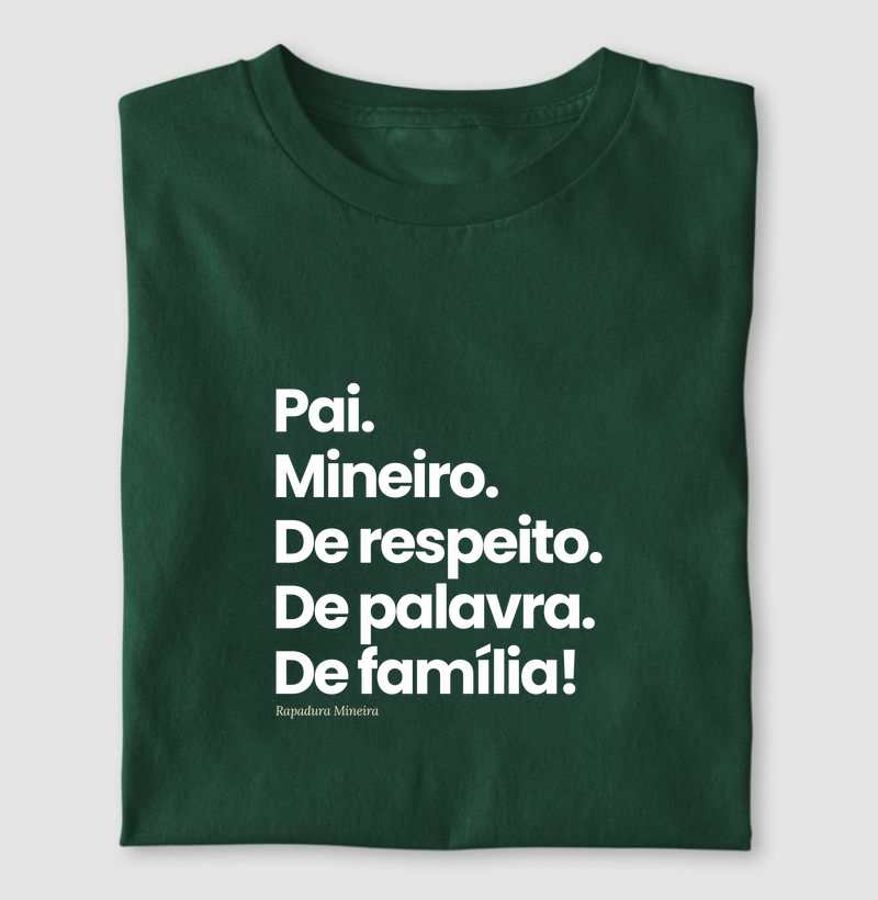 Pai. Mineiro. De respeito. De palavra. De família!