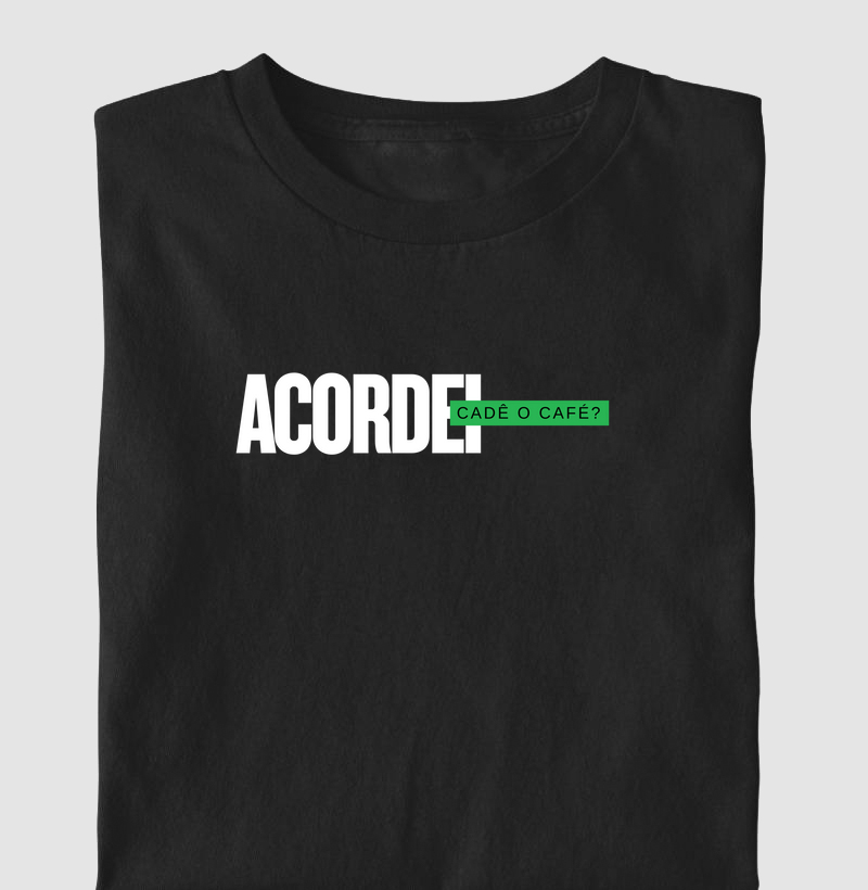 Acordei, Cadê o Café?