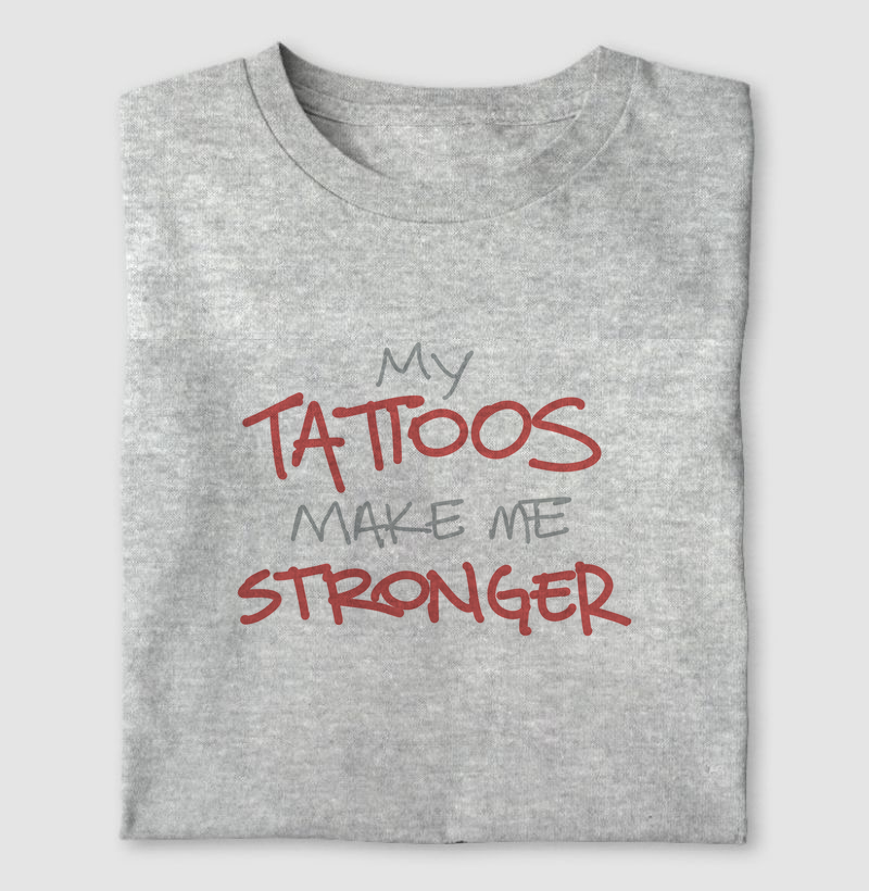 My tattoos make me stronger