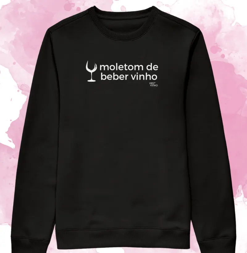 MOLETOM DE BEBER VINHO