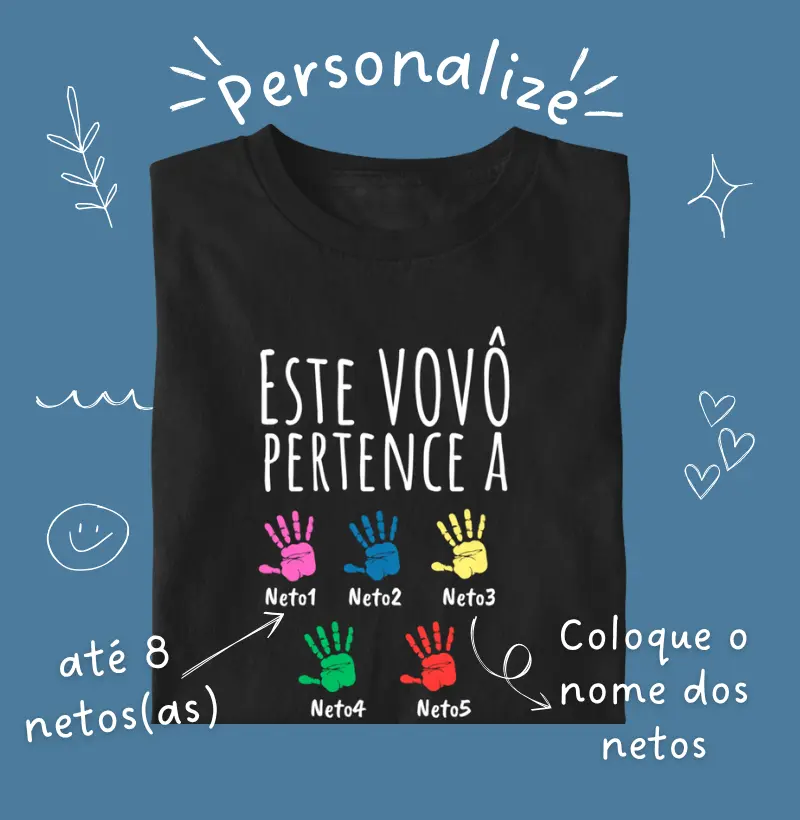 Este VOVÔ pertence a: X Netos ***ENVIE OS NOMES POR WHATS E RECEBA O LINK PARA FINALIZAR A COMPRA***
