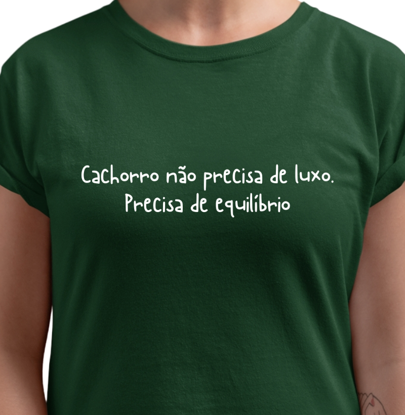 Cachorro não precisa de luxo, precisa de equilibrio