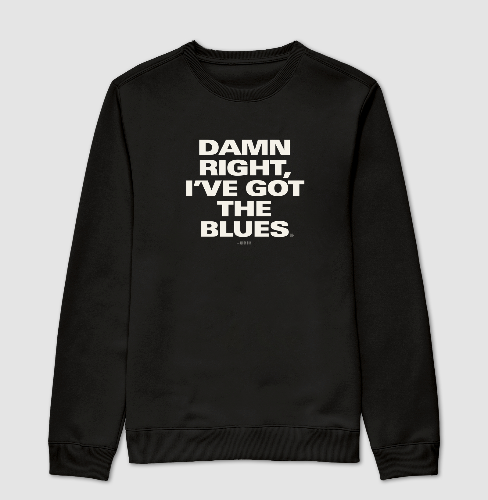 Damn Right, I've Got The Blues - Suéter Moletom