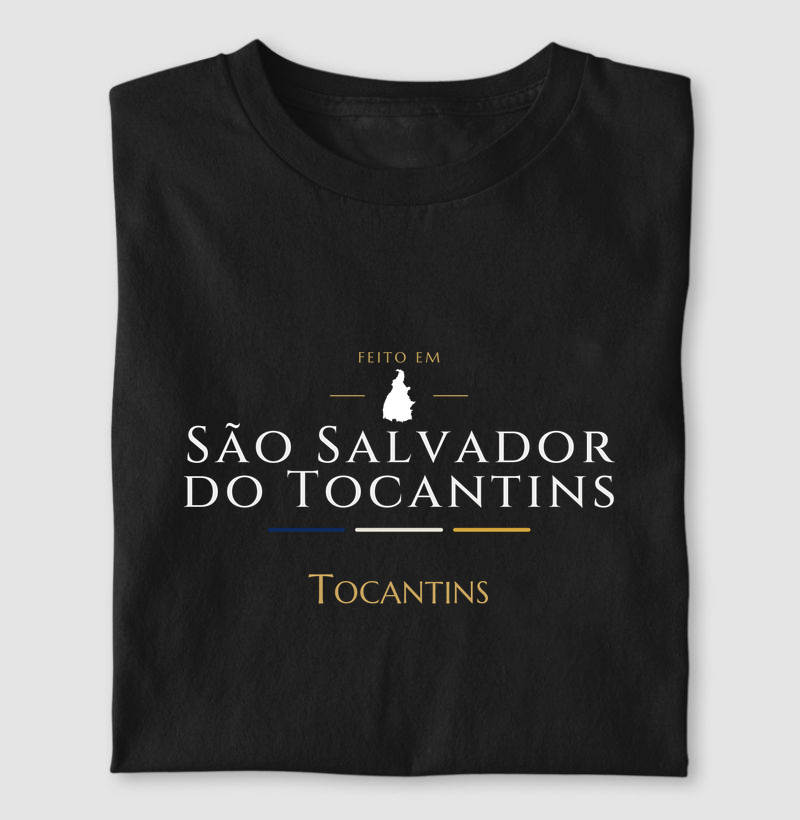 Feito em São Salvador do Tocantins TO - Camiseta
