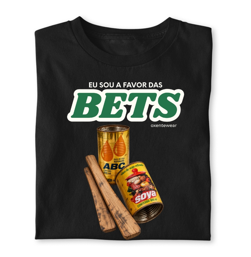 Camiseta Eu sou a favor das BETS | OxenteWear - Camiseta