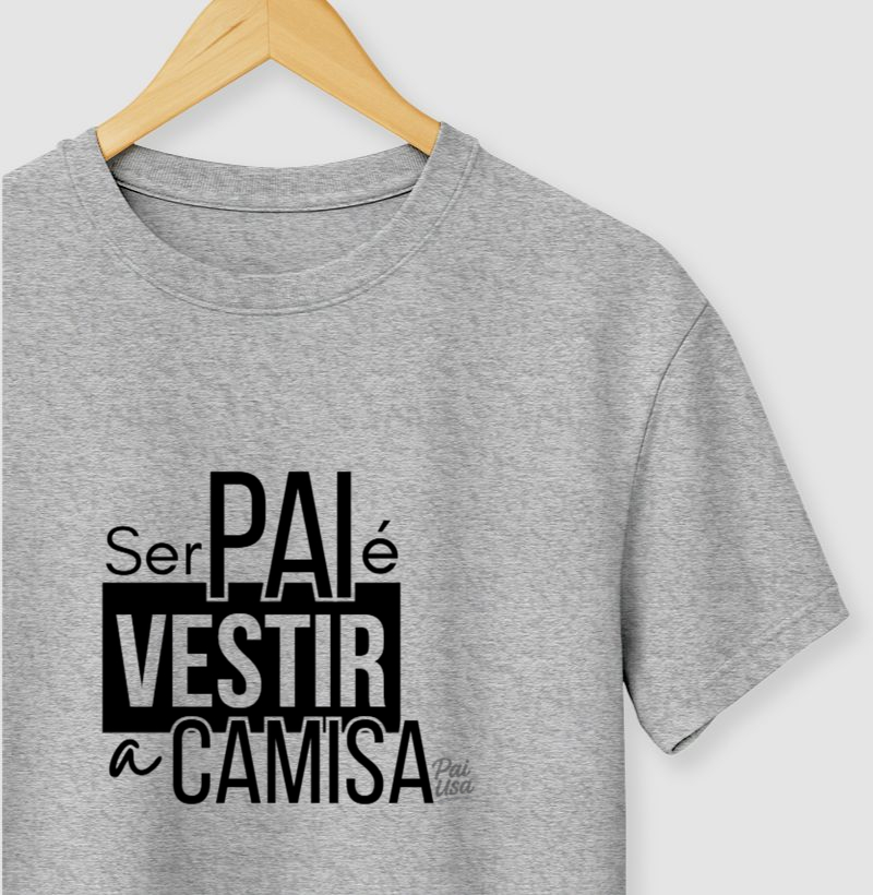 Ser Pai é Vestir a Camisa