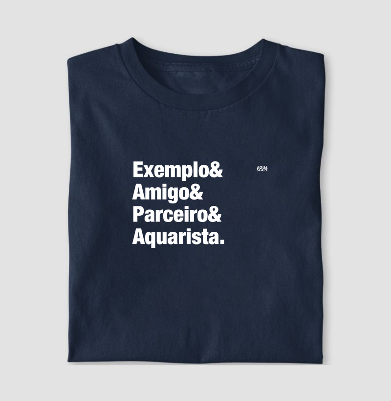 Exemplo, Amigos, Parceiro e Aquarista