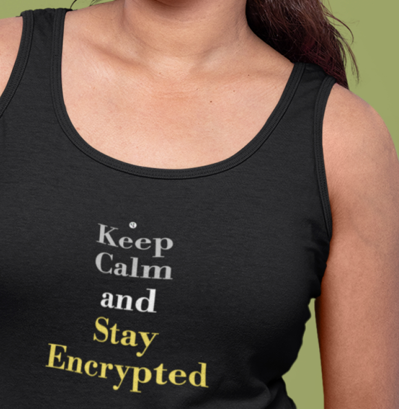 Keep Calm and Stay Encrypted