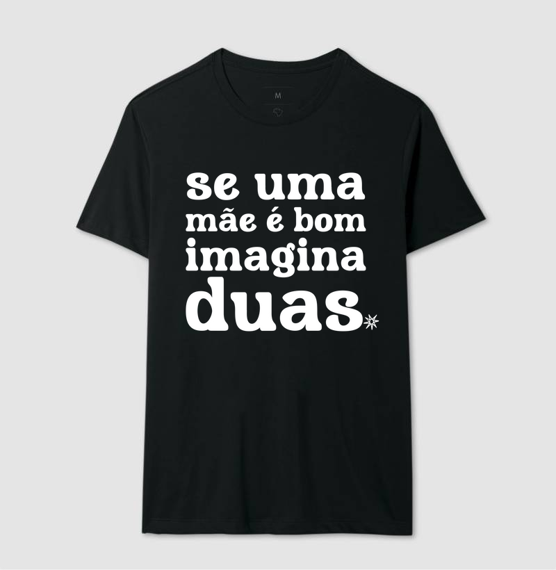 Se uma mãe é bom imagina duas