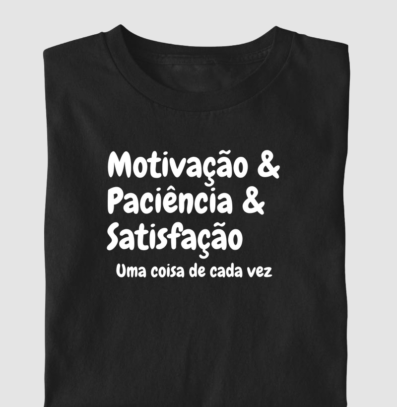 Motivação e Paciência e Satisfação