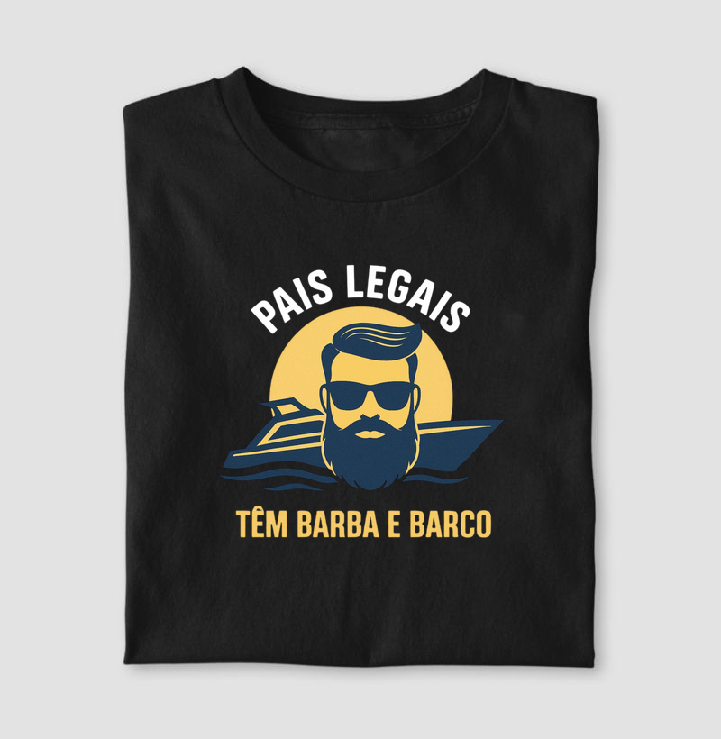 Camiseta de dia dos pais - Pais legais tem barba e barco. - Algodão 30.1