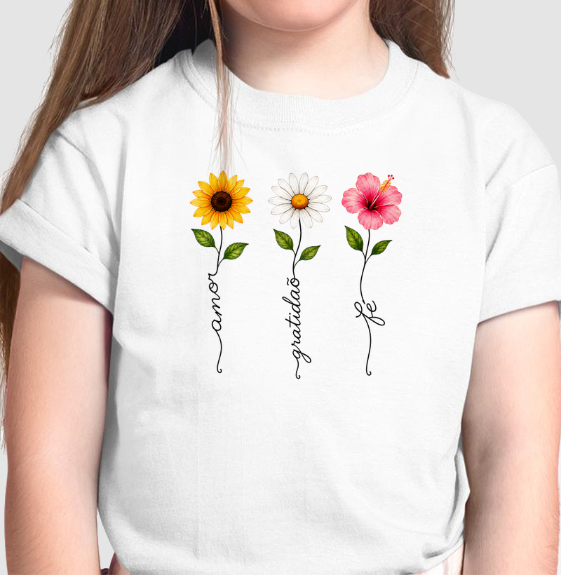 Camiseta Floresça com amor, fé e gratidão.