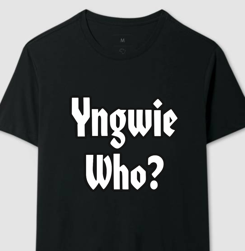 Yngwie Who?