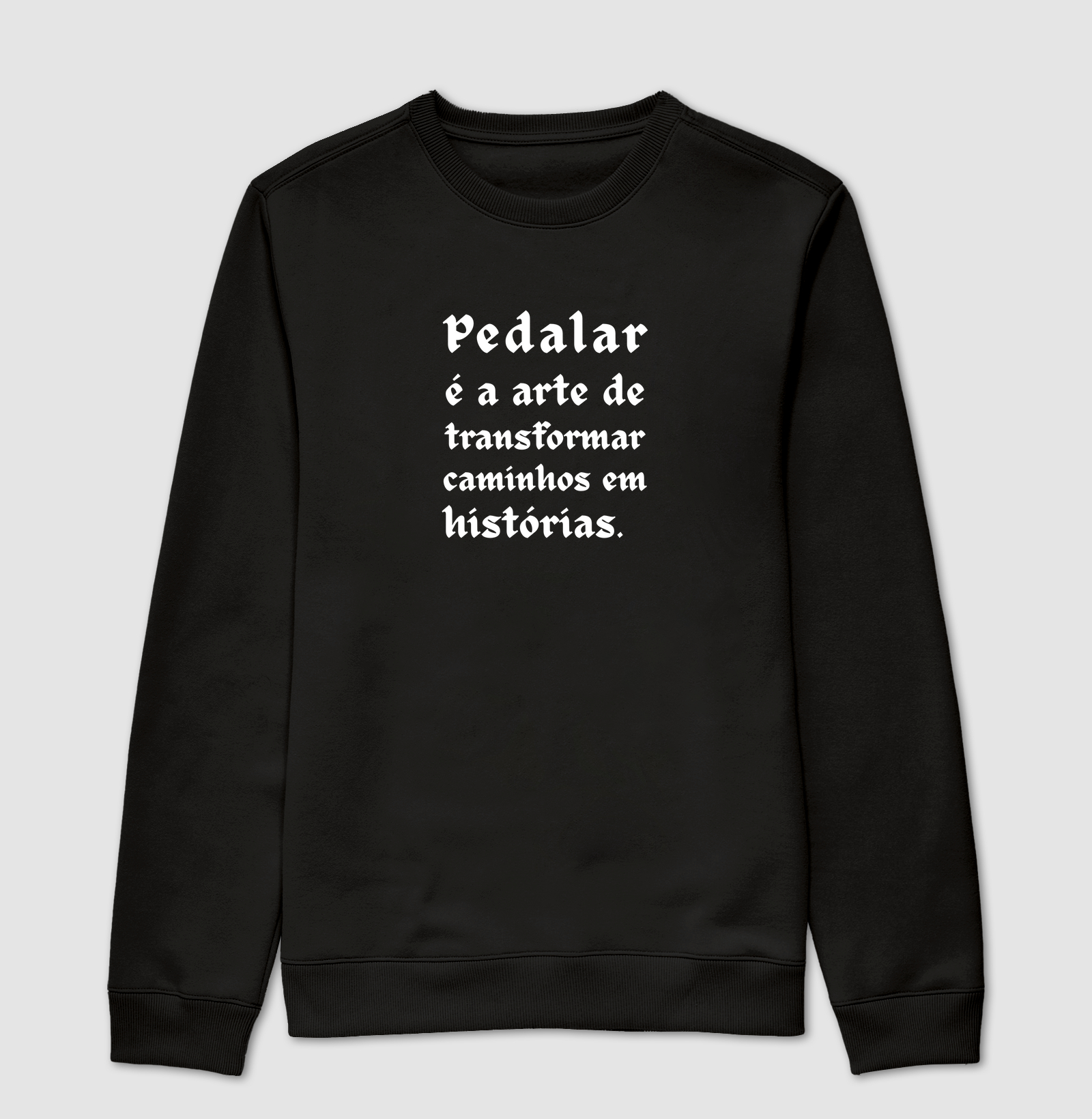 Pedalar é a arte de transformar caminhos em histórias