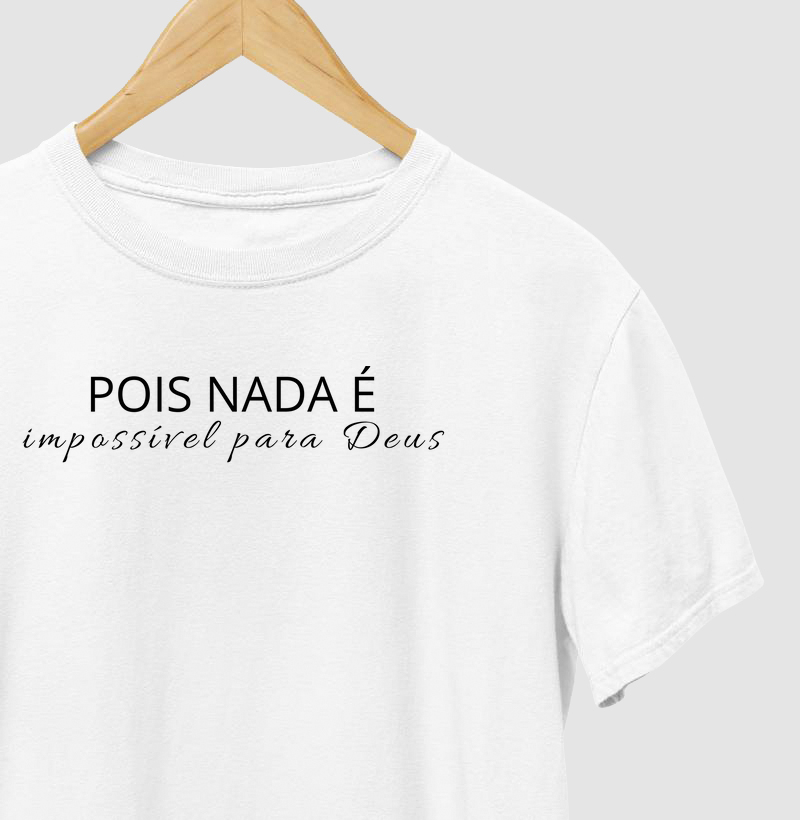"Pois Nada é Impossível para Deus"