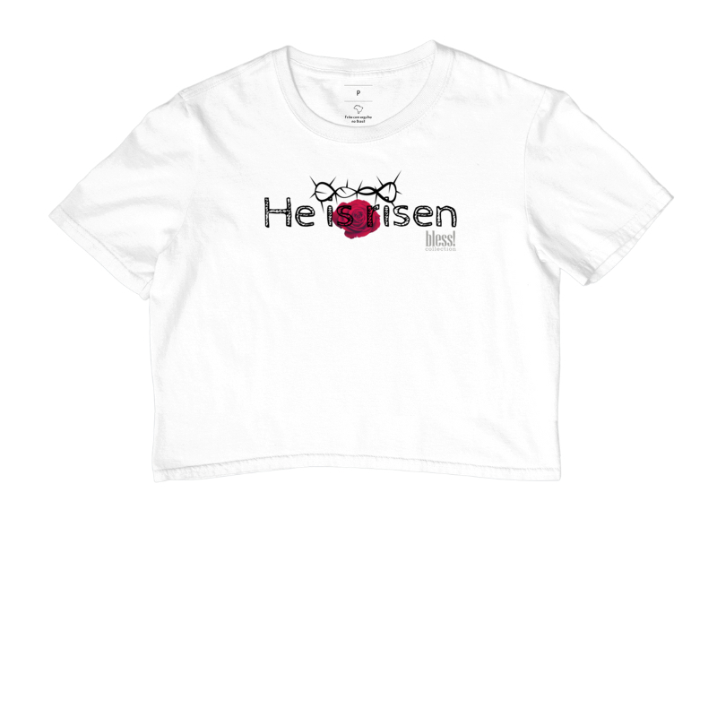Camiseta cropped algodão HE IS RISEN