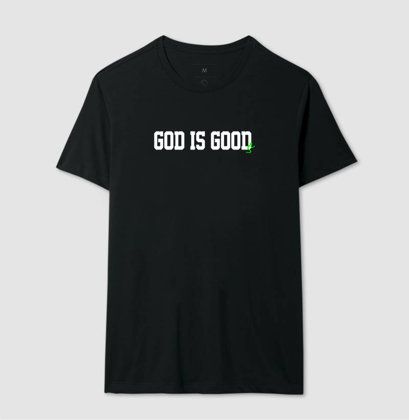 Camiseta Cristã God Is Good Deus é Bom