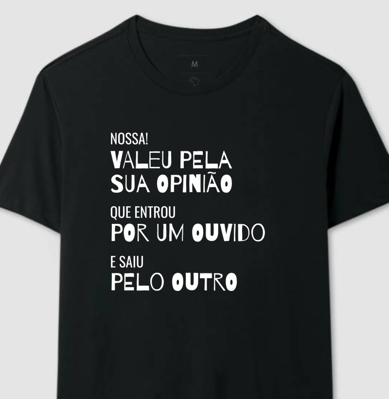 Opinião que entrou por um ouvido e saiu pelo outro