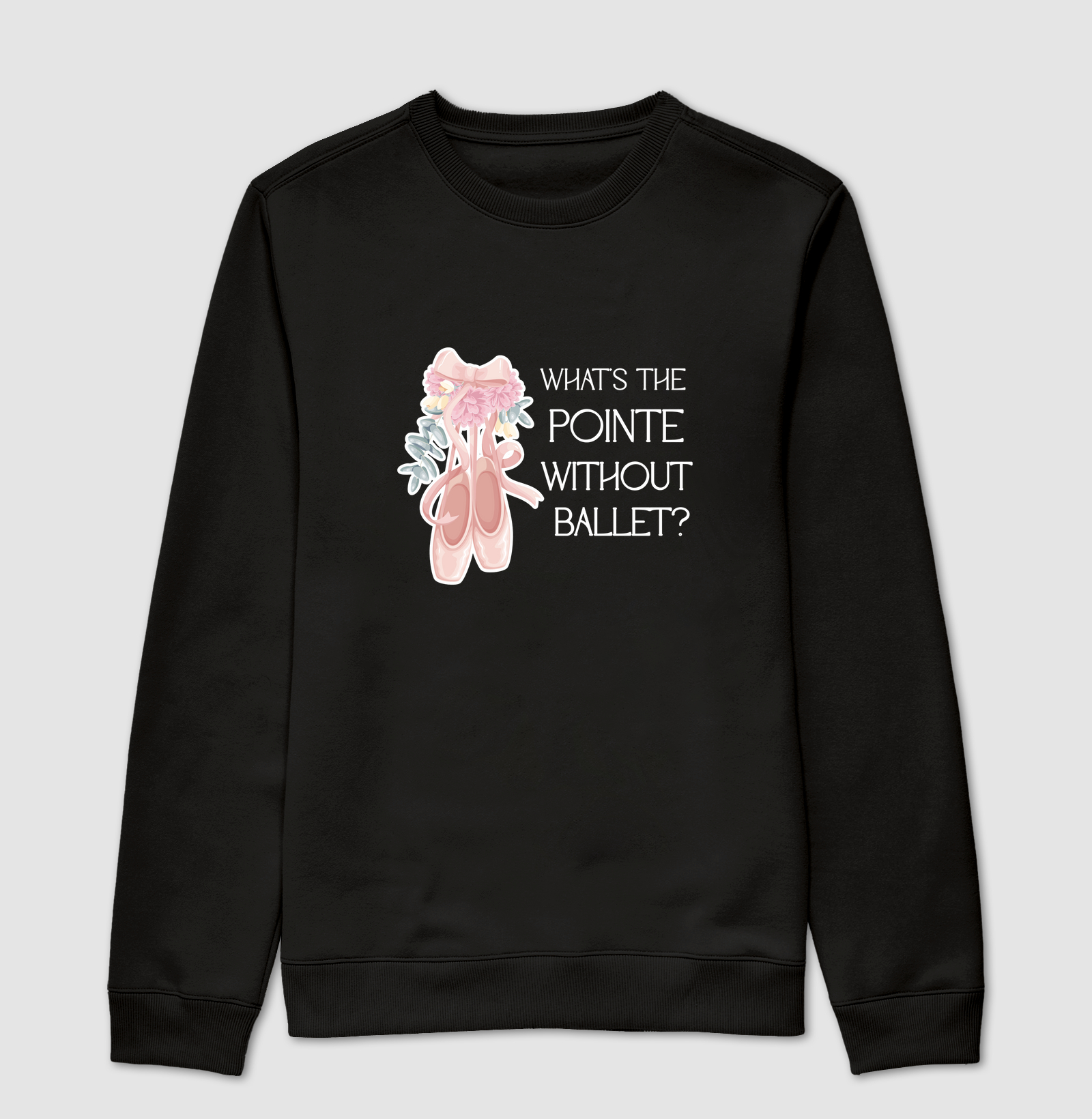 What's The Pointe Without Ballet?