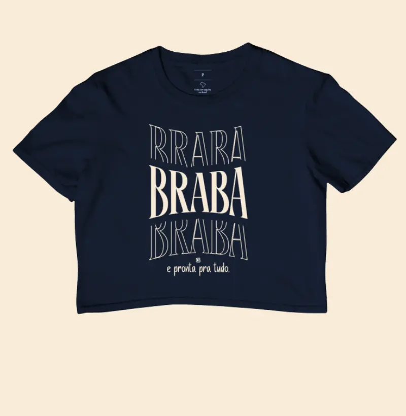 Cropped Braba e pronta pra tudo