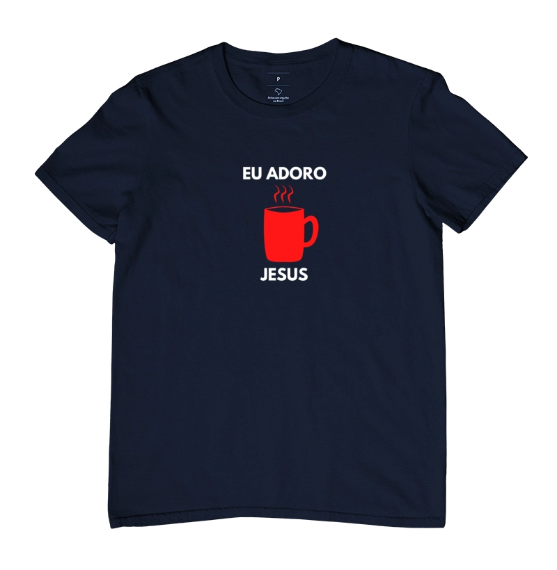 Masculina Eu Adoro Jesus e Café