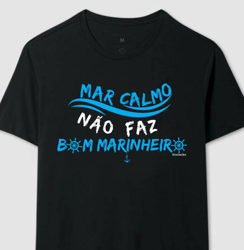 Mar calmo não faz bom marinheiro!