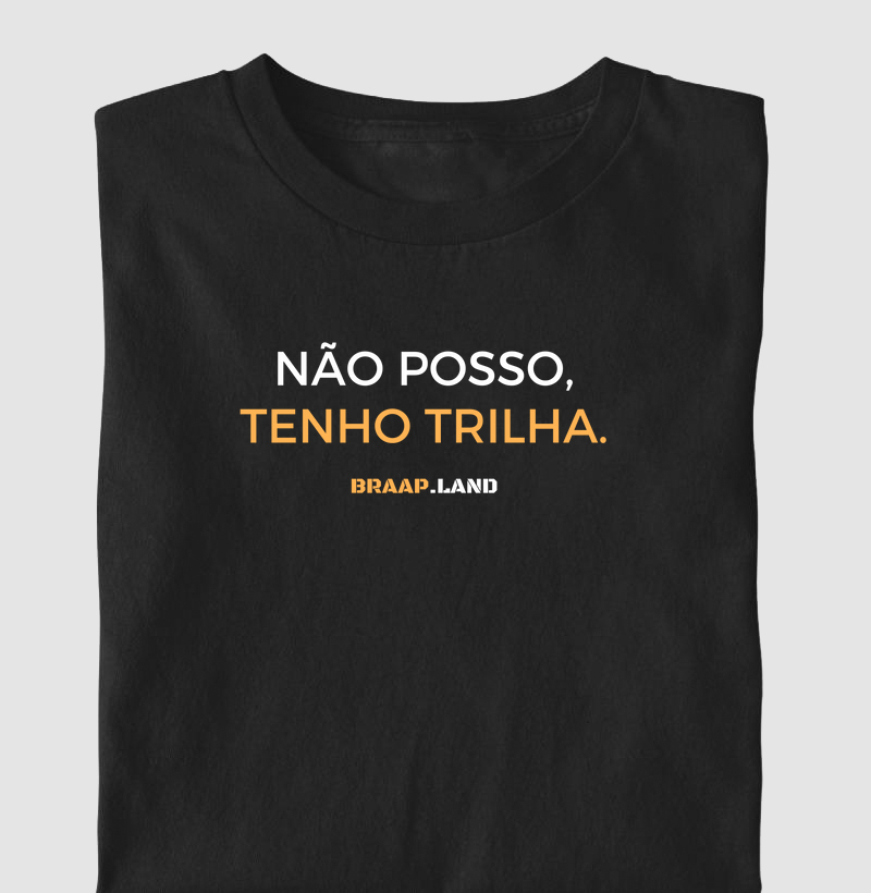Não posso, tenho trilha