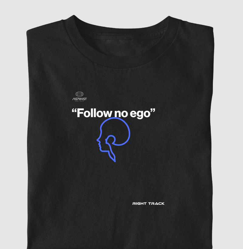 Follow no ego