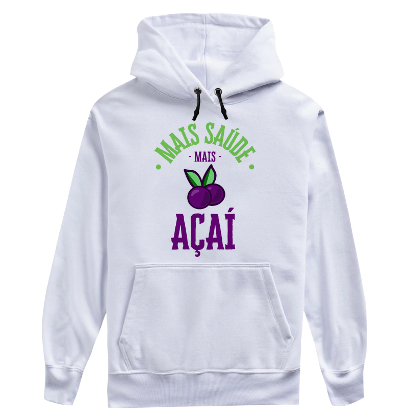 Moletom Mais Saúde: Mais Açaí