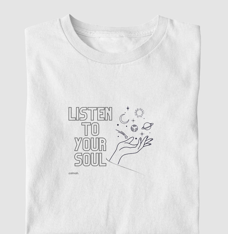 LISTEN TO YOUR SOUL