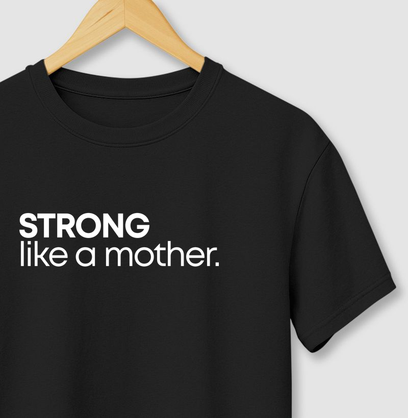 STRONG LIKE A MOTHER