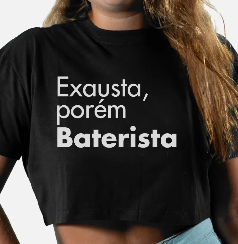 Exausta, porém baterista