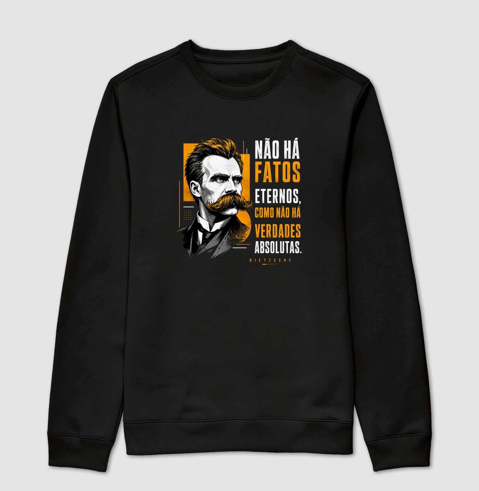 Filosofia de Nietzsche "Não há fatos eternos" - Suéter Moletom