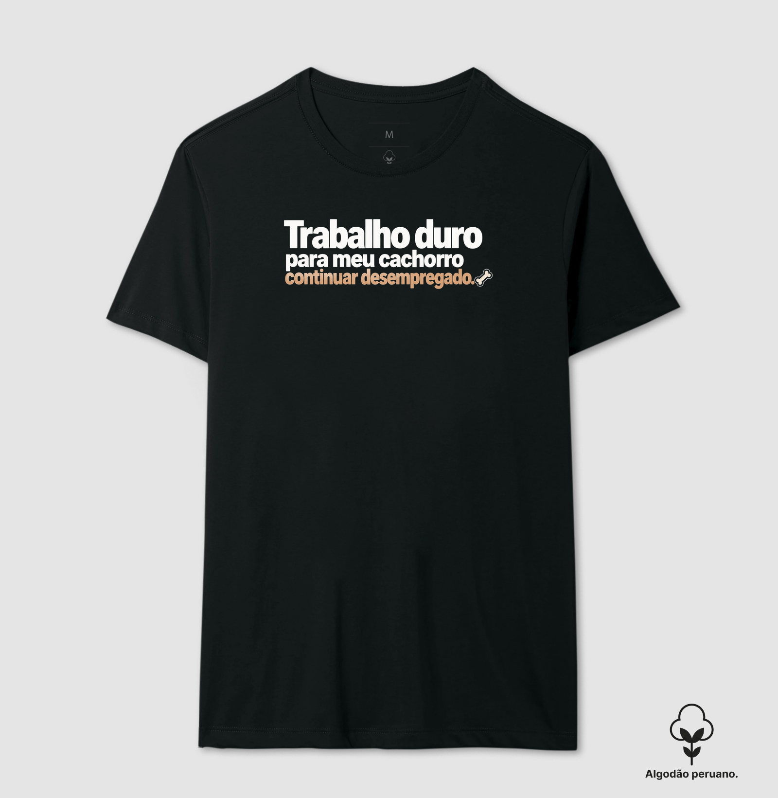 Desempregado Por Opção - Camiseta Algodão Peruano