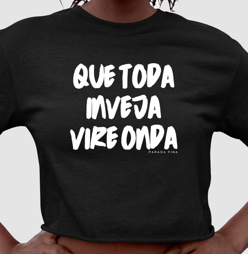 Que toda inveja vire onda