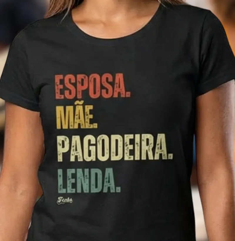 Esposa. Mãe. Pagodeira. Lenda